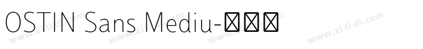 OSTIN Sans Mediu字体转换 OSTIN Sans Mediu字体转换